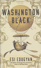 Washington Black by Esi Edugyan